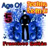 Francisco Gaitàn - Age of Techno Remix 5 - EP
